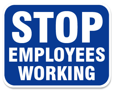Stop Employees Working Sign Plate
